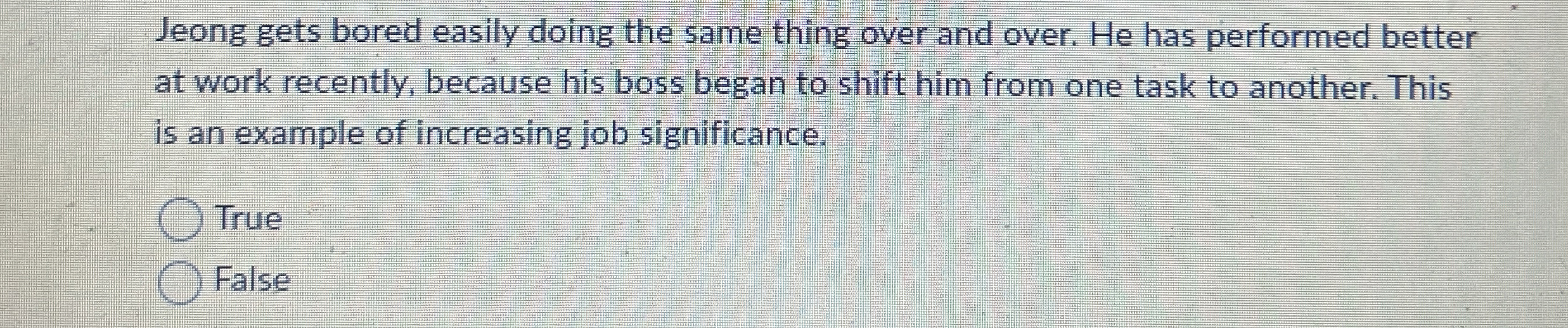  Jeong gets bored easily doing the same thing over and over.