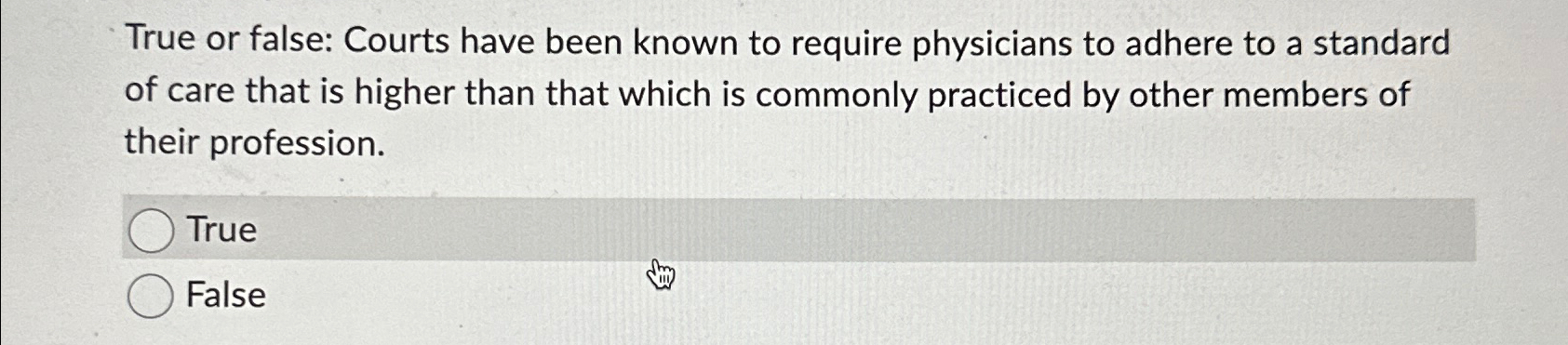  True or false: Courts have been known to require physicians to