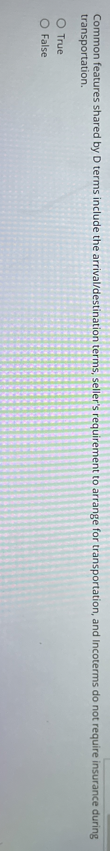  Common features shared by D terms include the arrival/destination terms, seller's