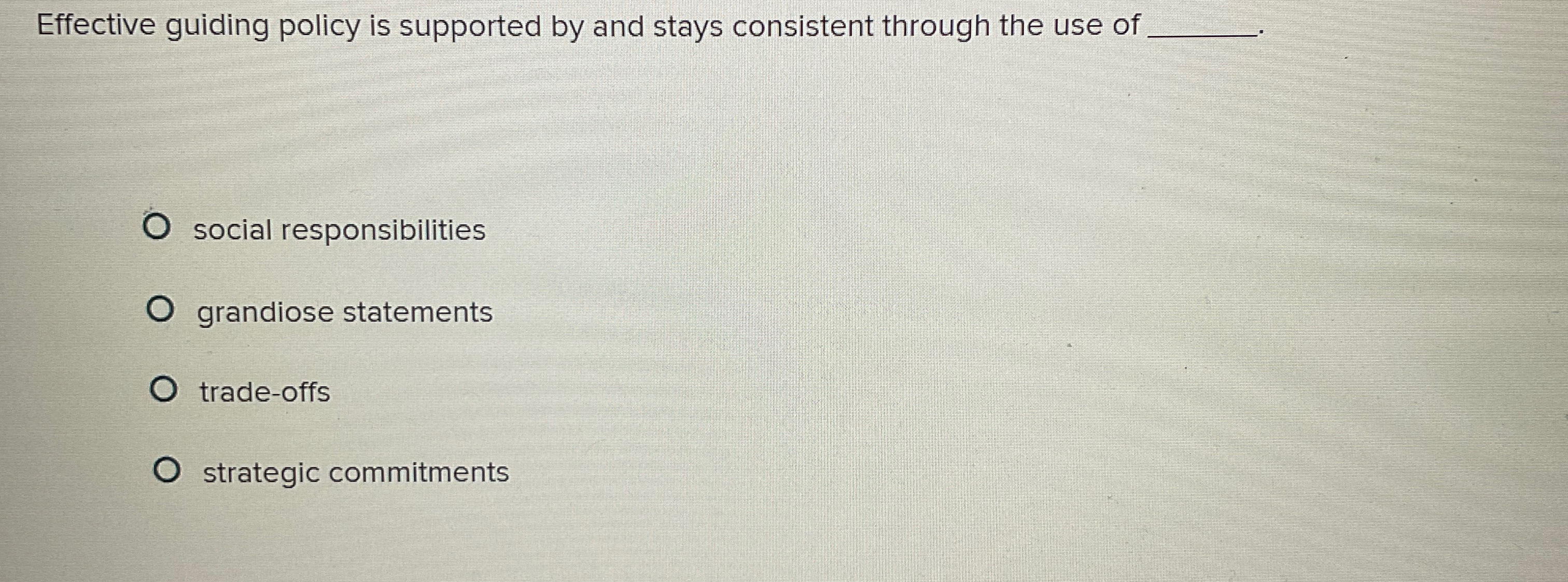  Effective guiding policy is supported by and stays consistent through the