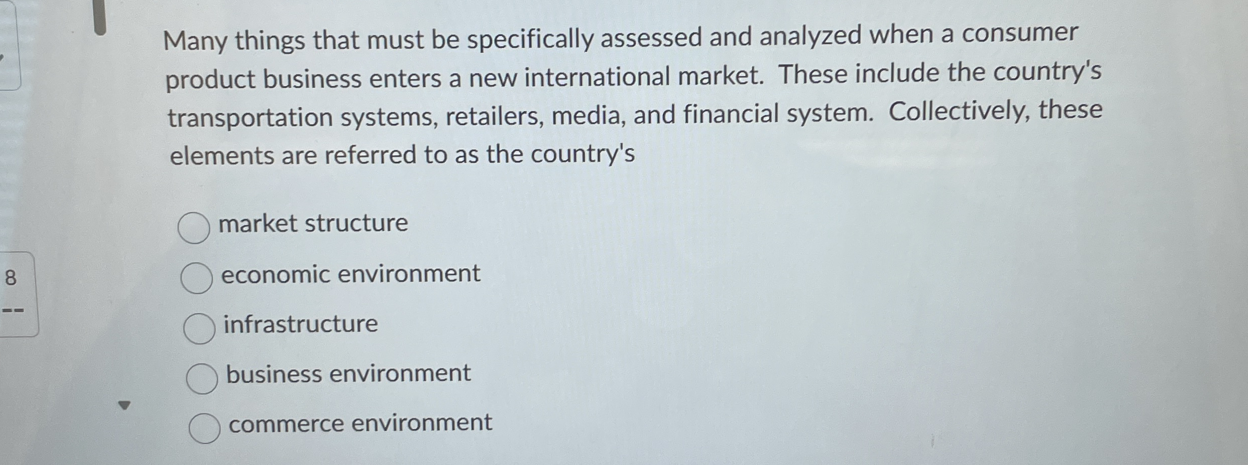  Many things that must be specifically assessed and analyzed when a