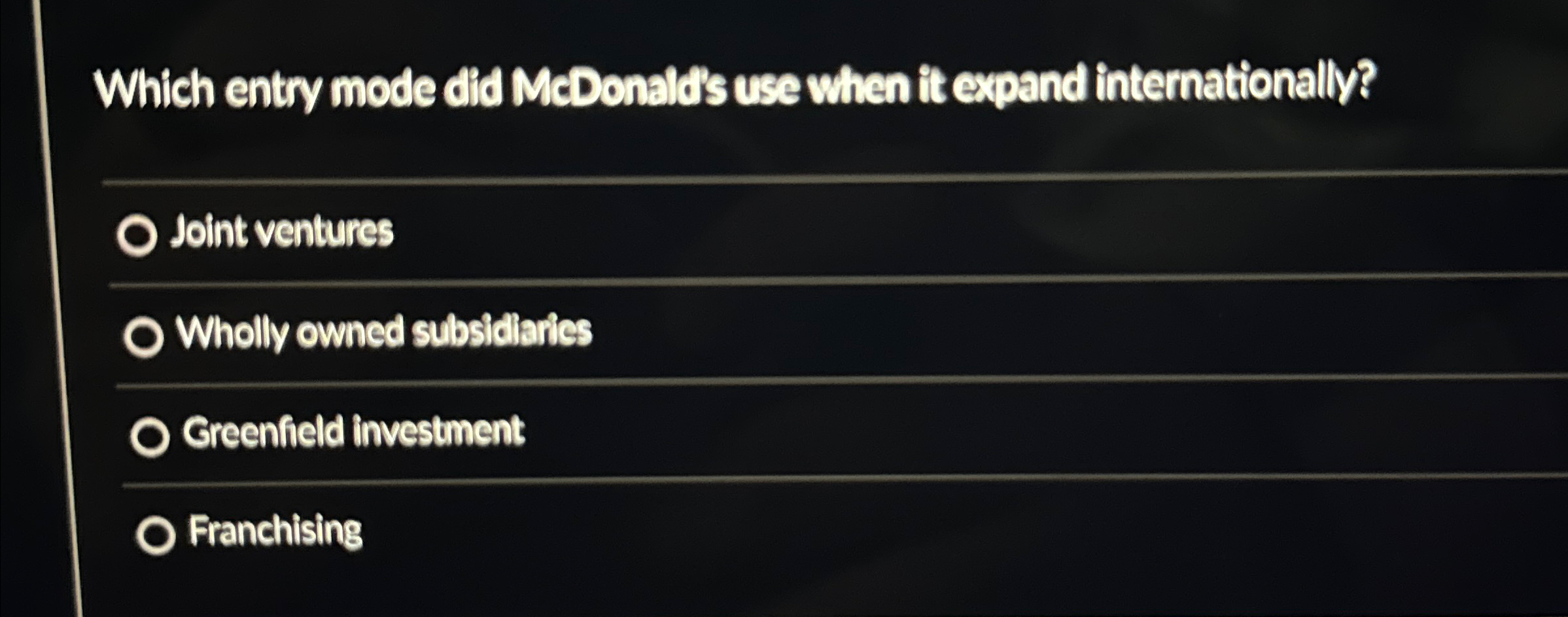  Which entry mode did McDonalds use when it expand internationally? Joint