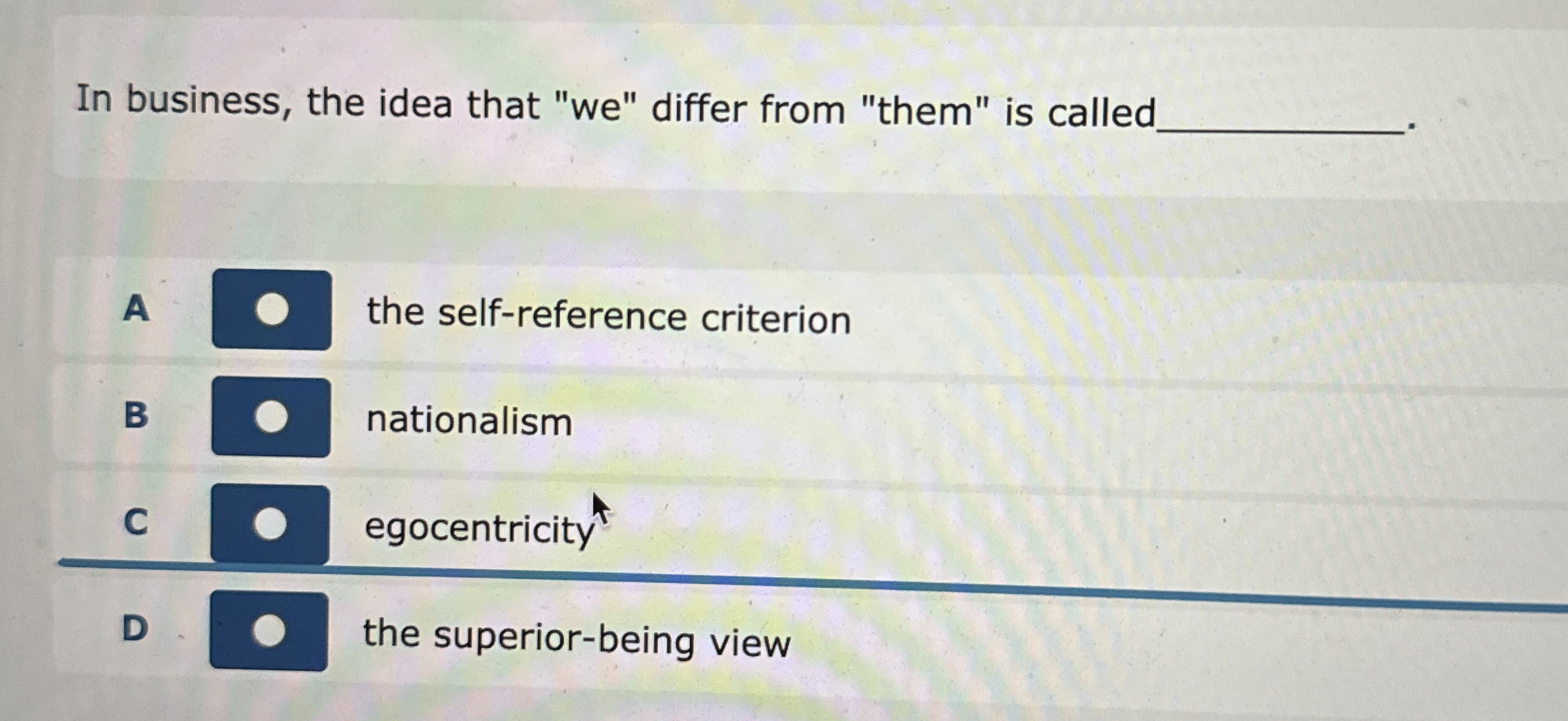  In business, the idea that "we" differ from "them" is called.