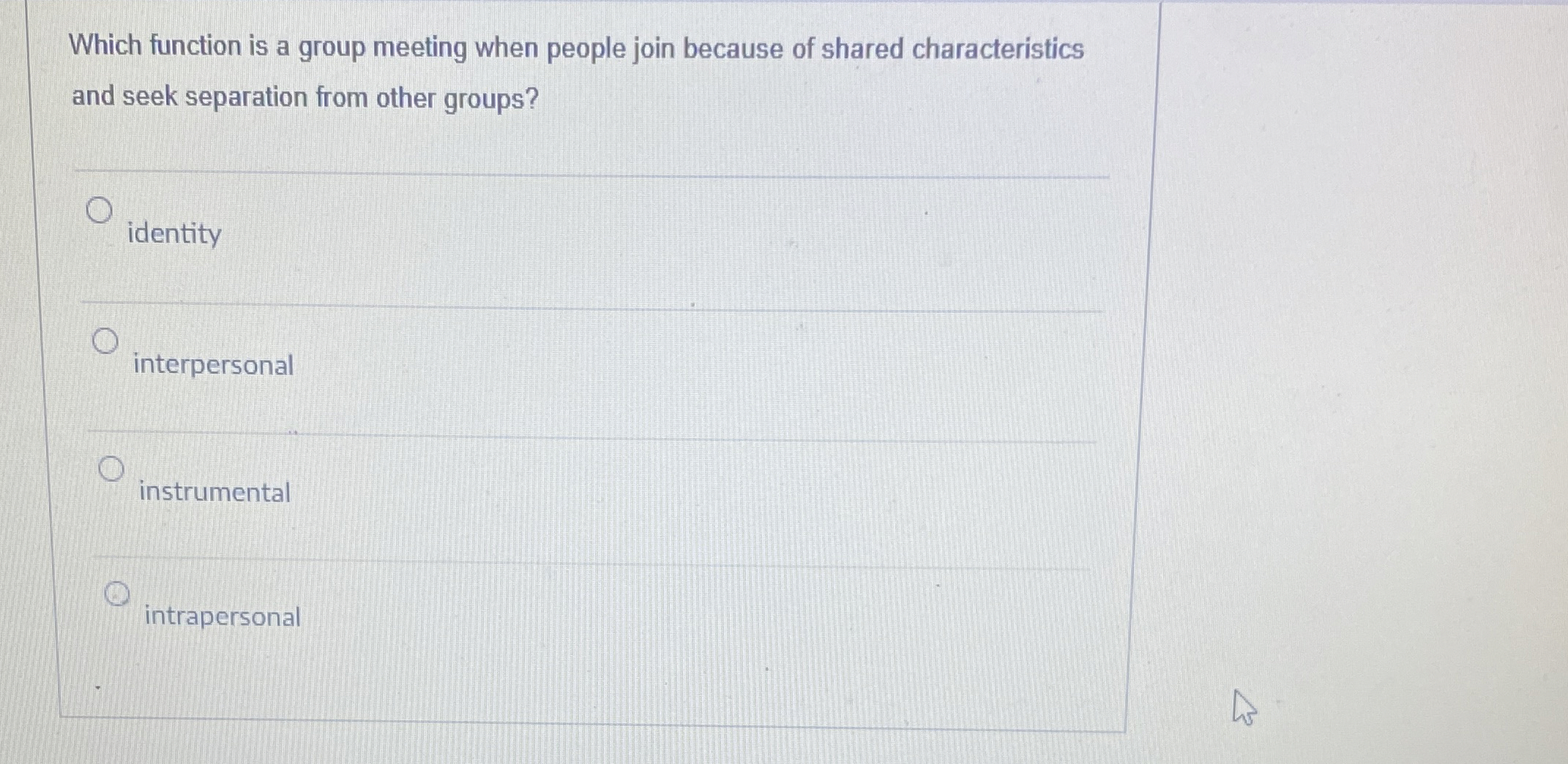  Which function is a group meeting when people join because of