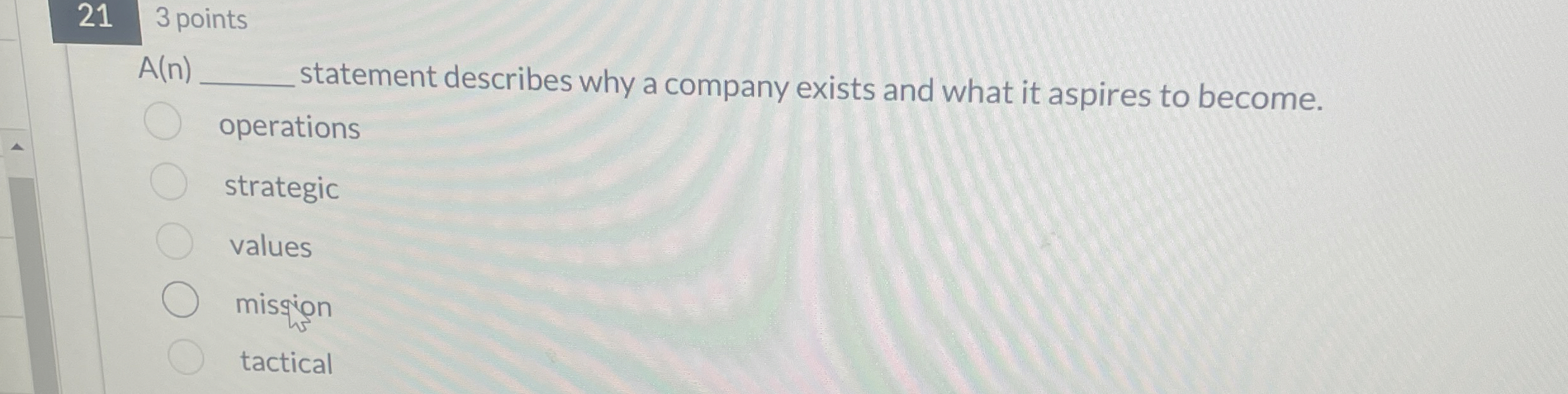  213 points A(n) statement describes why a company exists and what