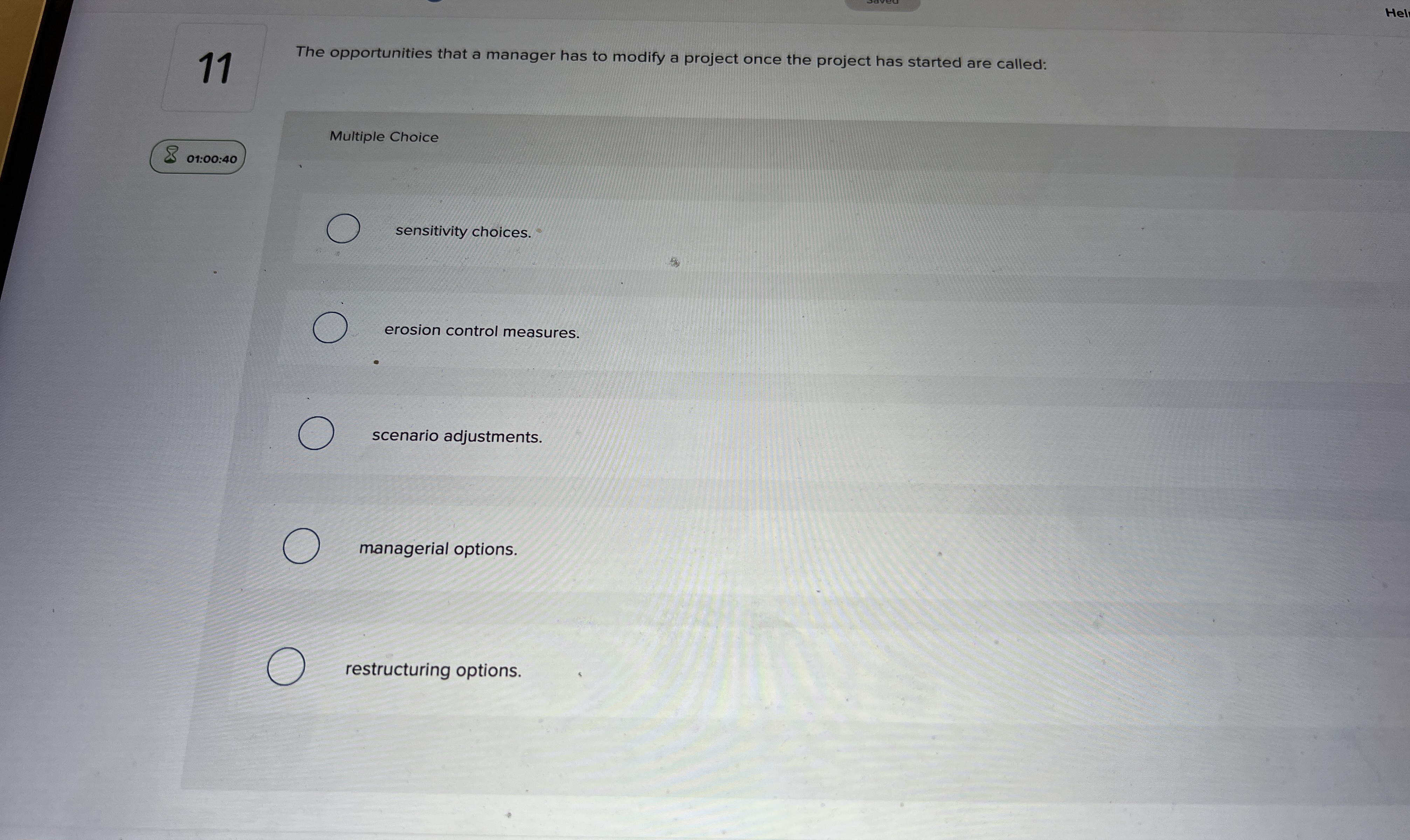 11 The opportunities that a manager has to modify a project