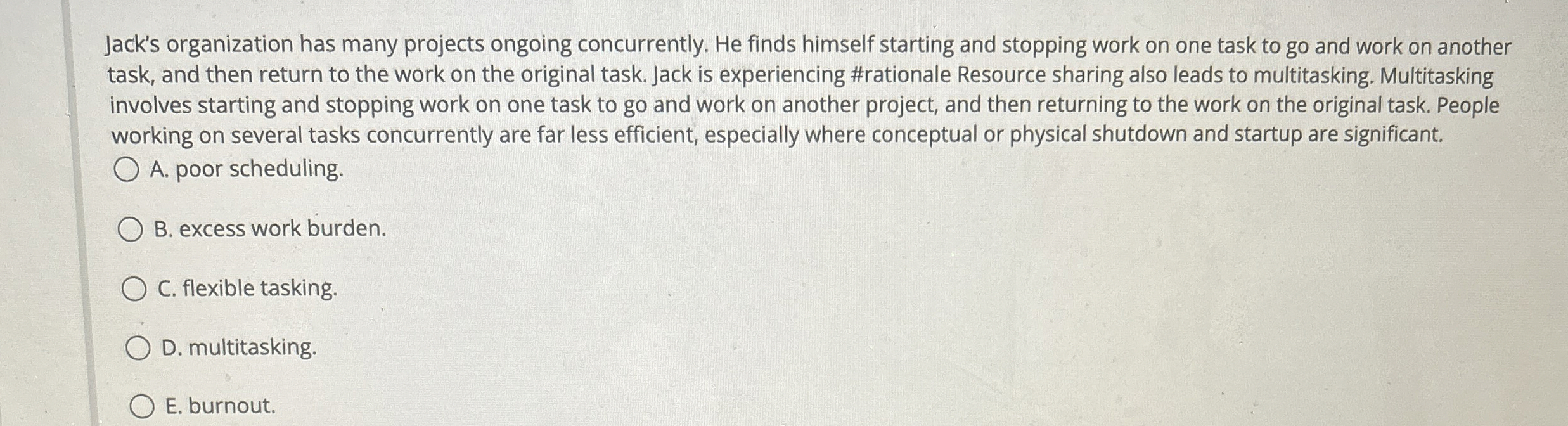  Jack's organization has many projects ongoing concurrently. He finds himself starting