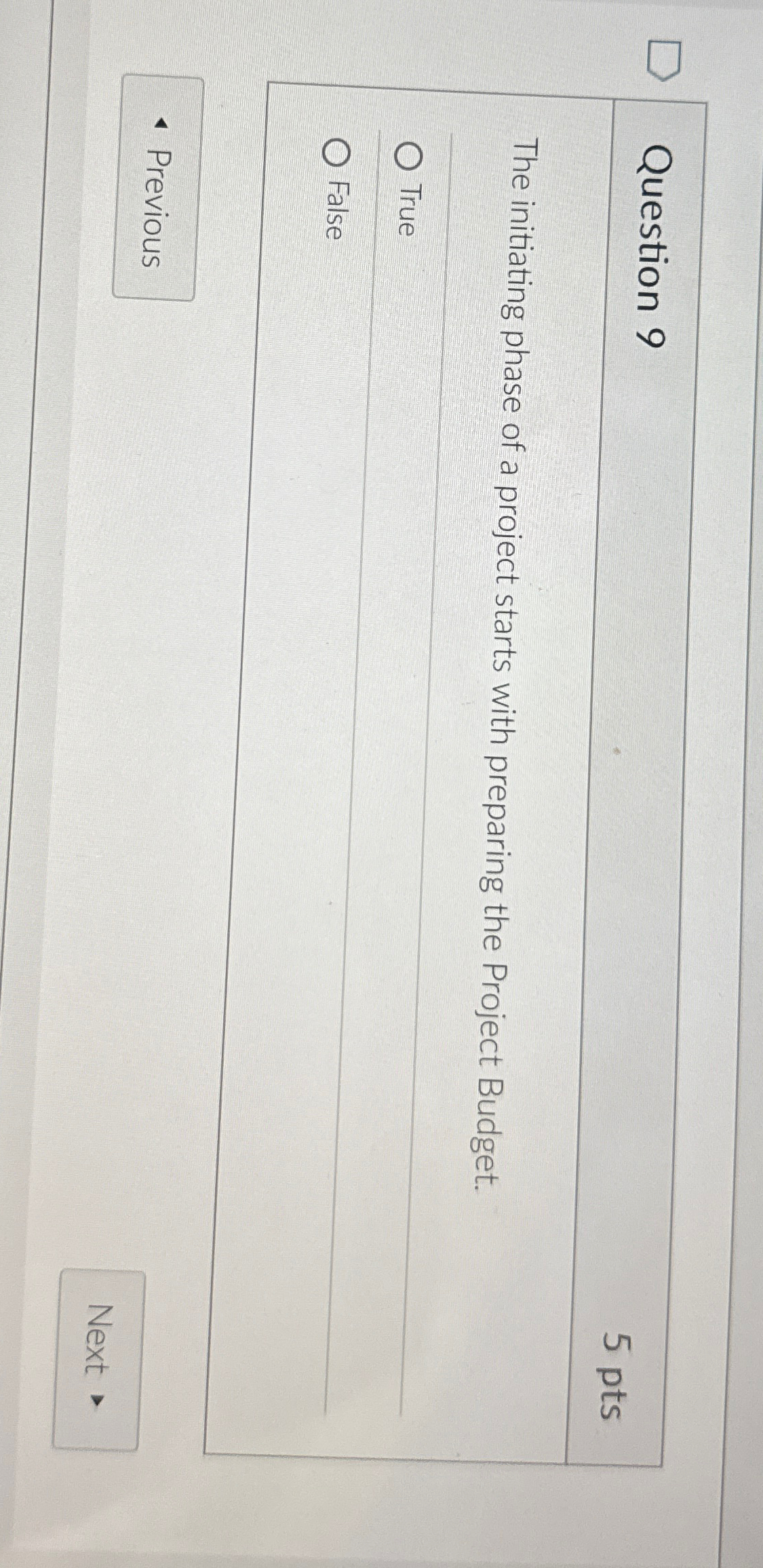  Question 7 5 pts The constraints for a project include the