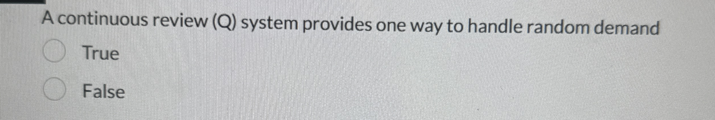  A continuous review (Q) system provides one way to handle random