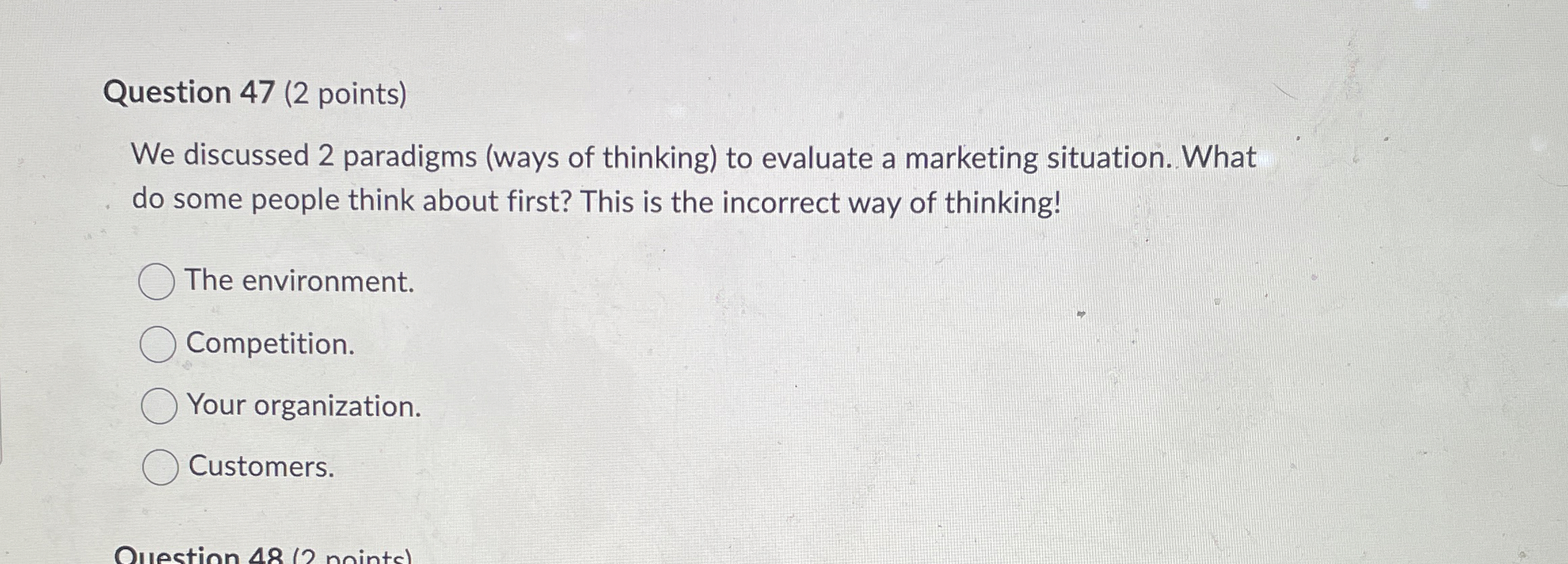  Question 47(2 points) We discussed 2 paradigms (ways of thinking) to