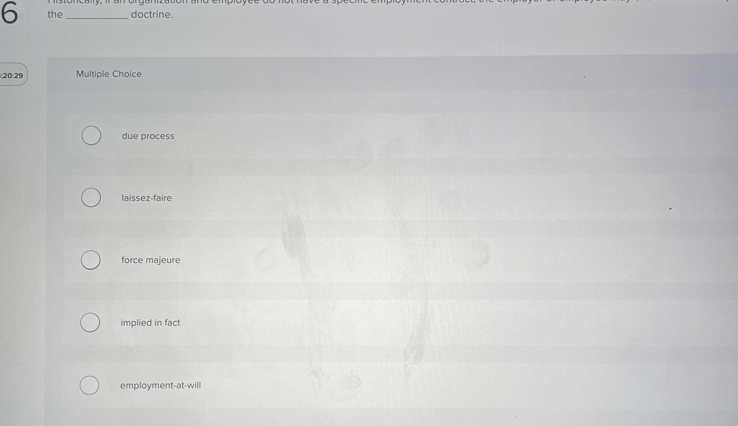  the doctrine. Multiple Choice due process laissez-faire force majeure implied in