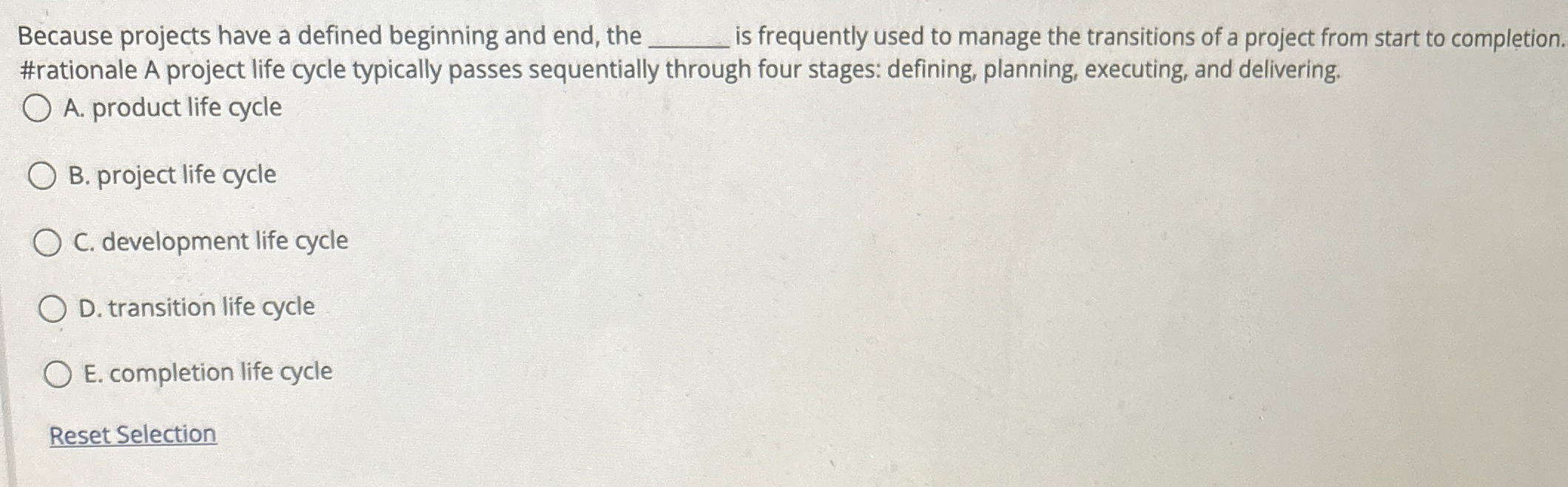  Because projects have a defined beginning and end, the q, is