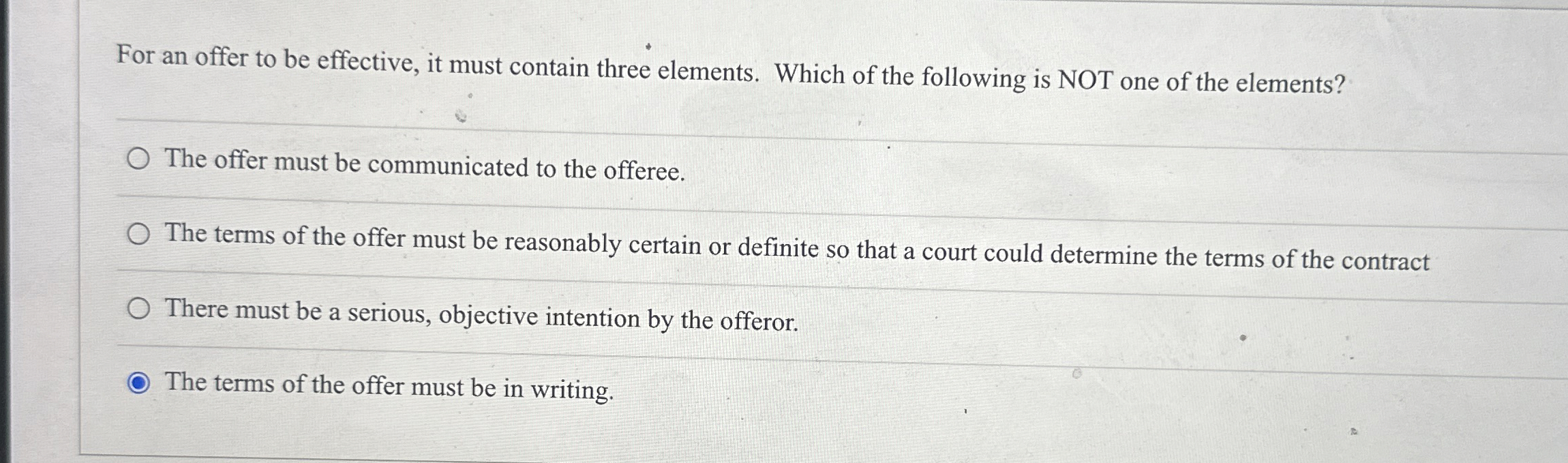  For an offer to be effective, it must contain three elements.