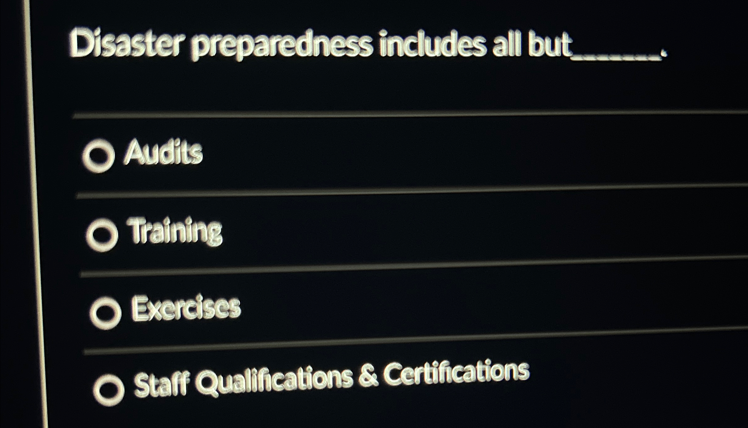  Disaster preparedness includes all but q, Audits Training Exrrcises Staff Qualficeations