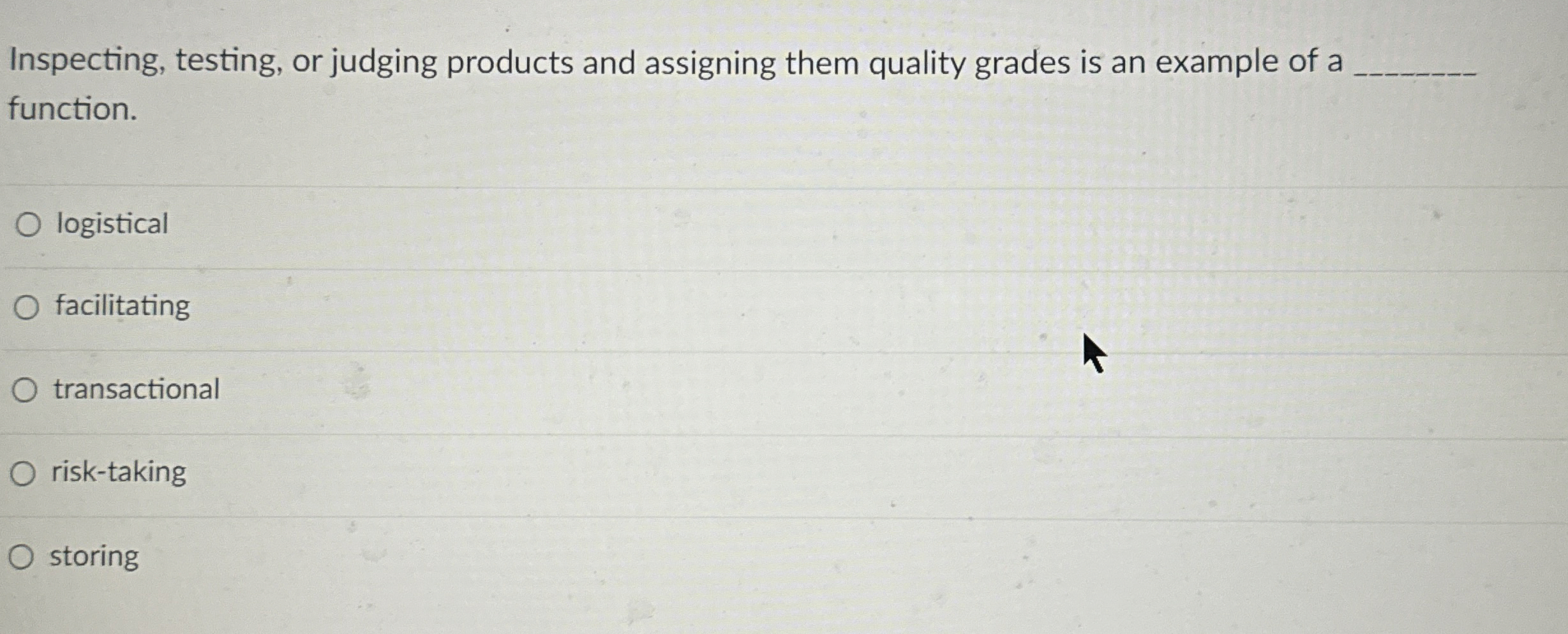  Inspecting, testing, or judging products and assigning them quality grades is
