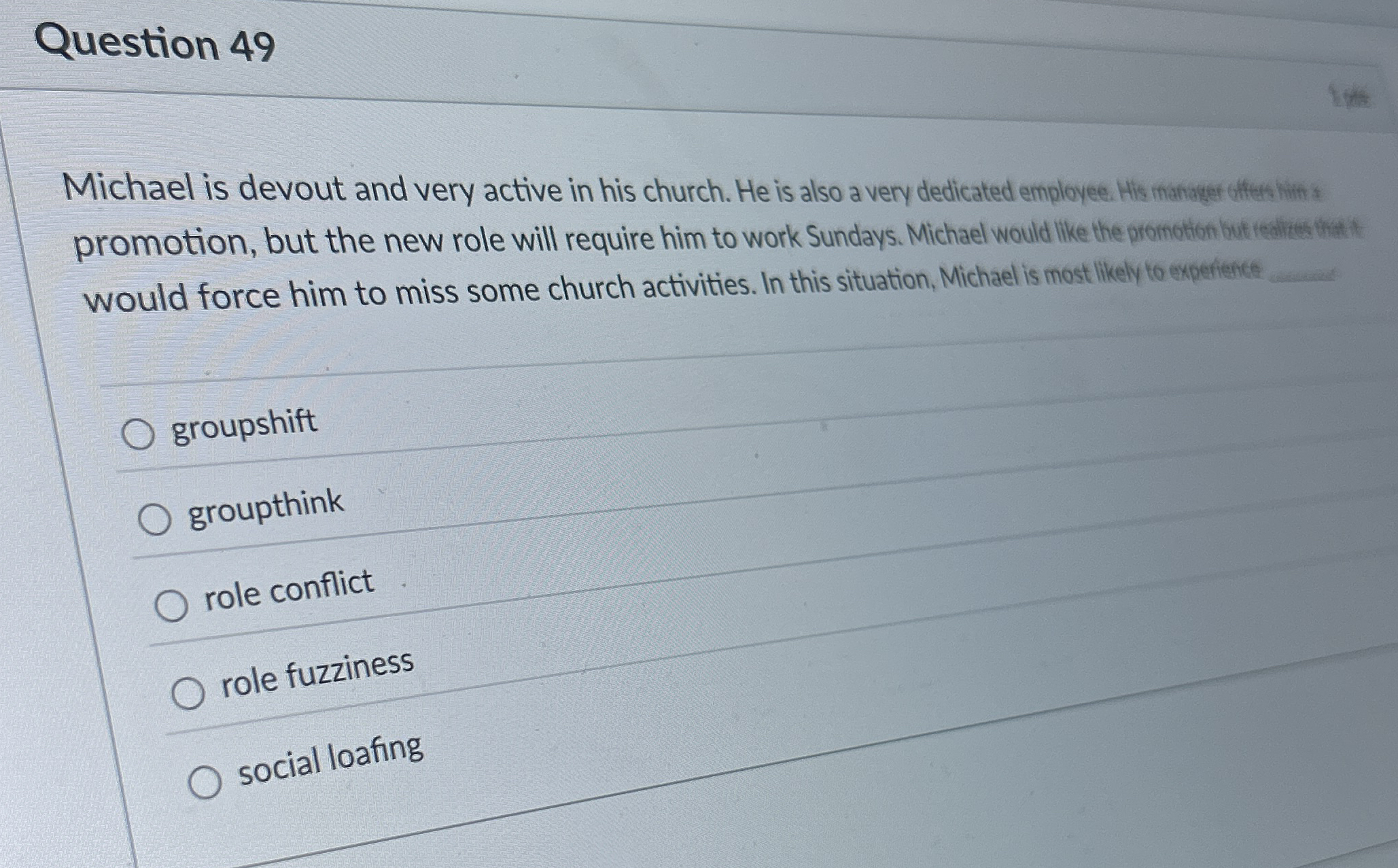  Question 49 Michael is devout and very active in his church.