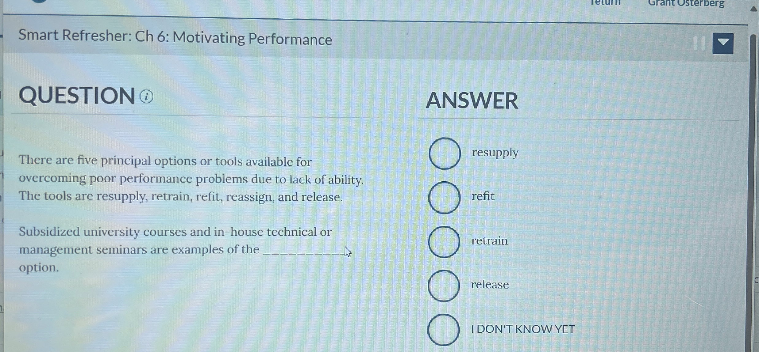  Smart Refresher: Ch 6: Motivating Performance QUESTION ?2 There are five