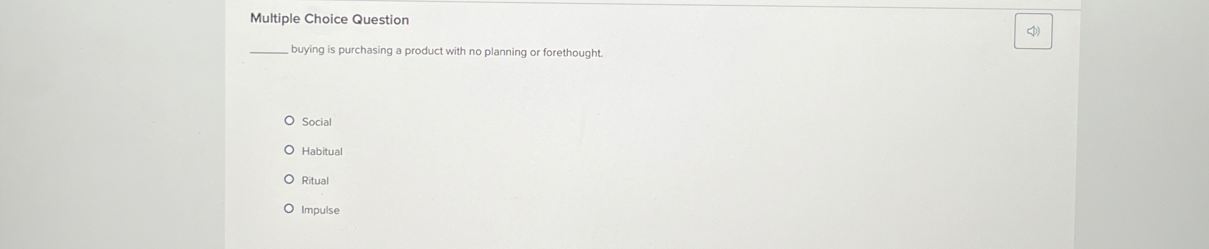  Multiple Choice Question buying is purchasing a product with no planning