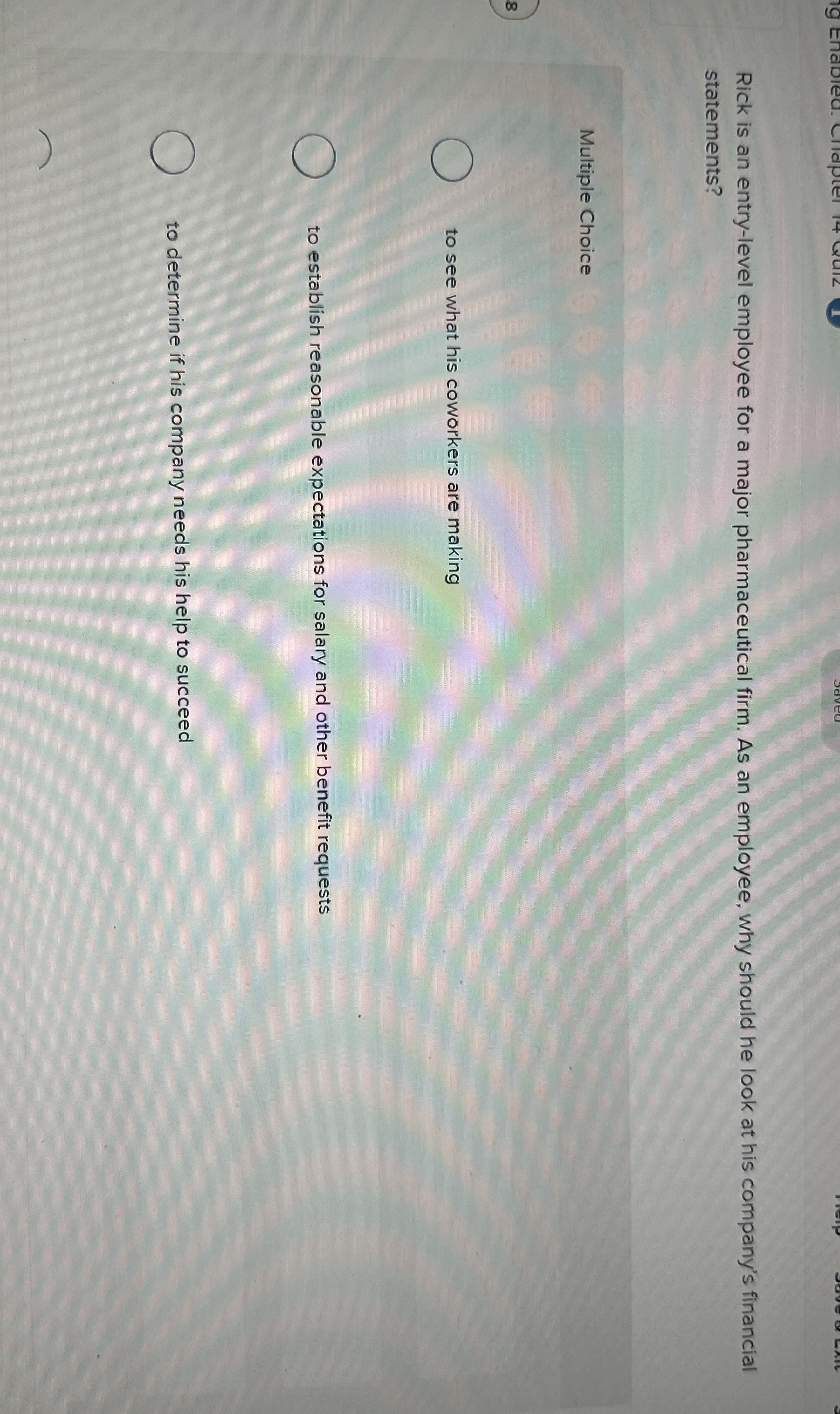  Rick is an entry-level employee for a major pharmaceutical firm. As