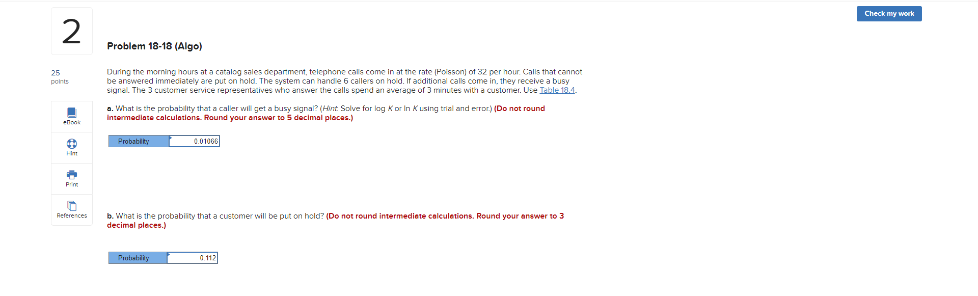  Problem 18-18(Algo) During the morning hours at a catalog sales department,