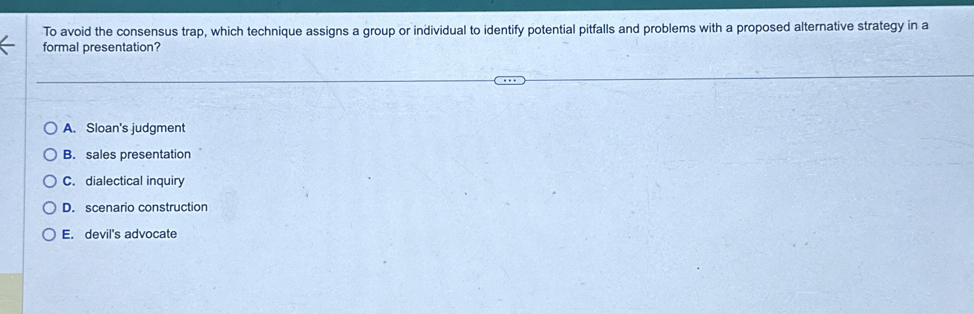 To avoid the consensus trap, which technique assigns a group or