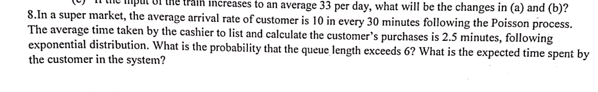  8.In a super market, the average arrival rate of customer is