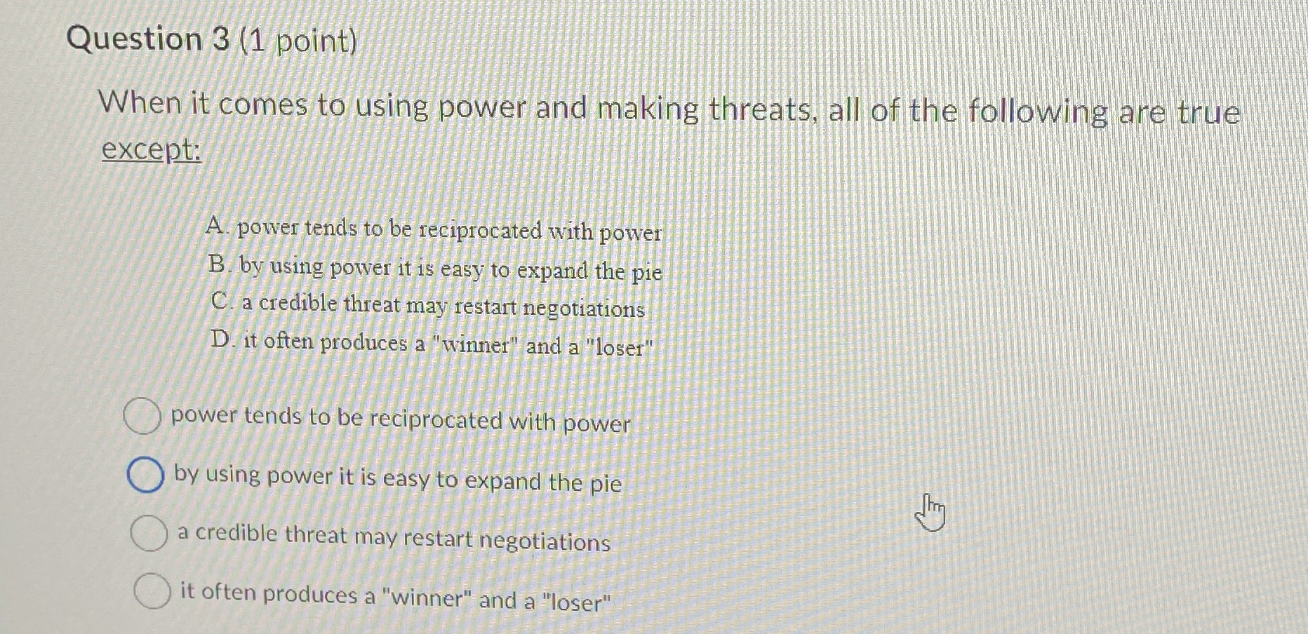  Question 3(1 point) When it comes to using power and making