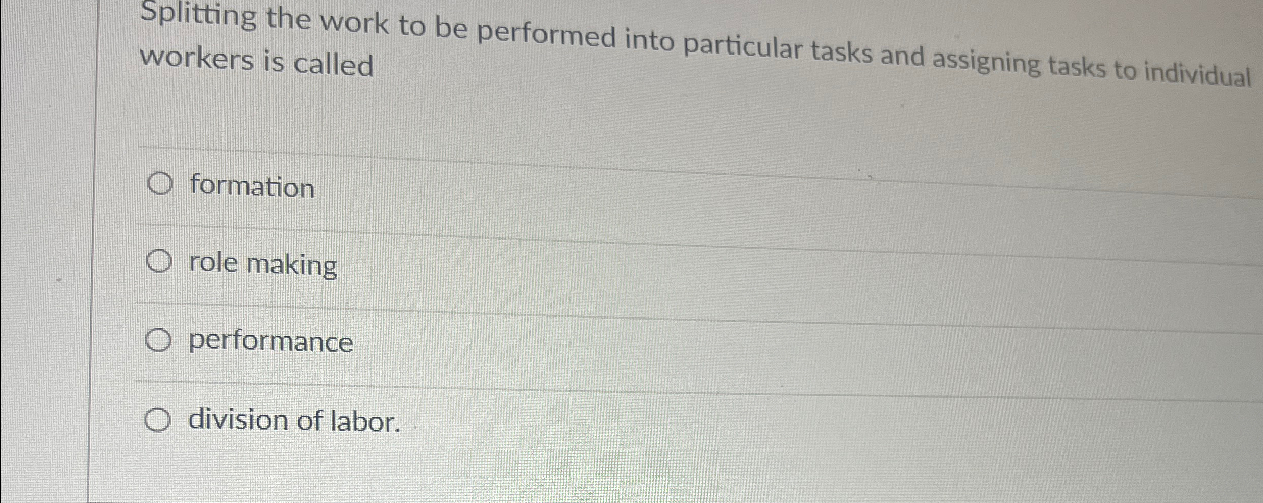  Splitting the work to be performed into particular tasks and assigning