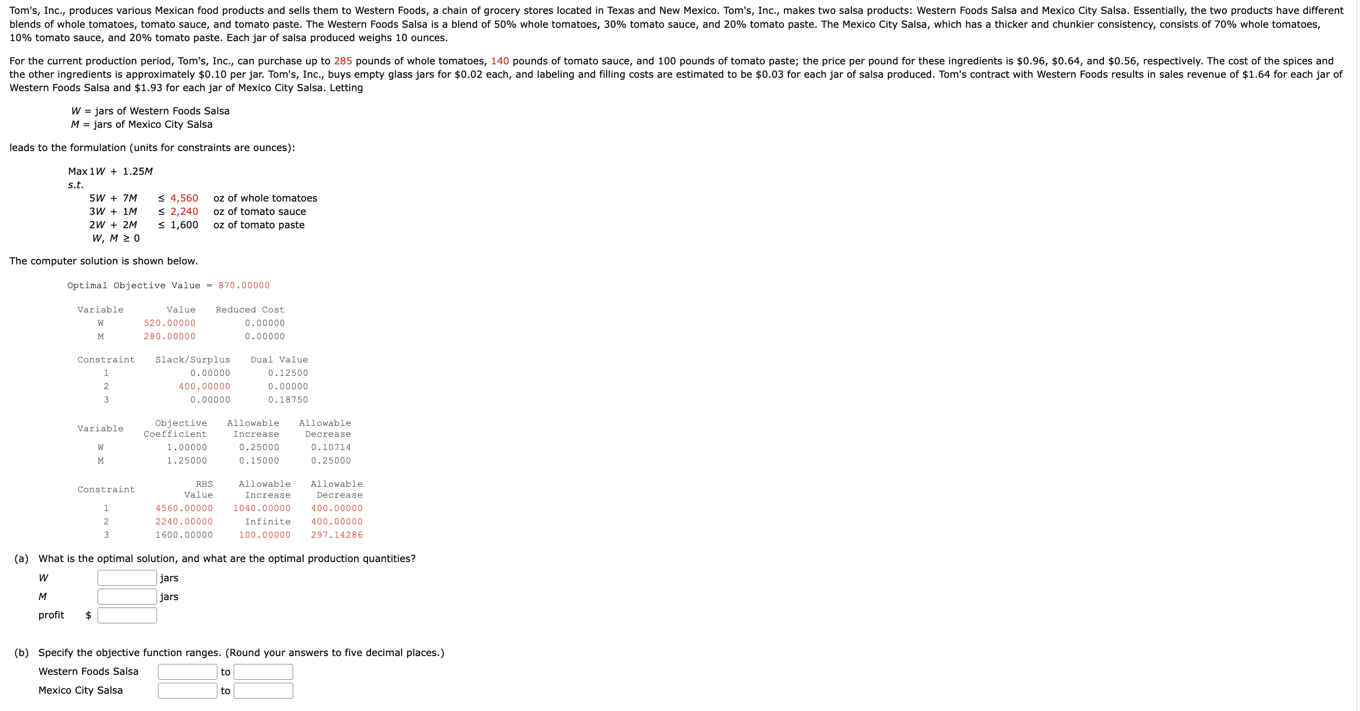  10% tomato sauce, and 20% tomato paste. Each jar of salsa