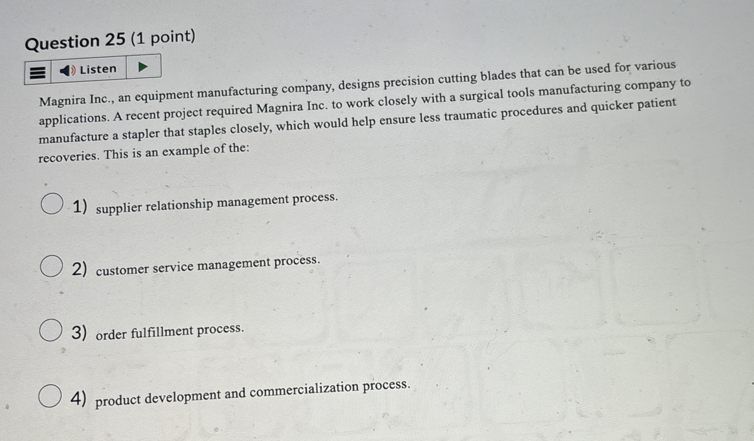  Question 25(1 point) Listen Magnira Inc., an equipment manufacturing company, designs