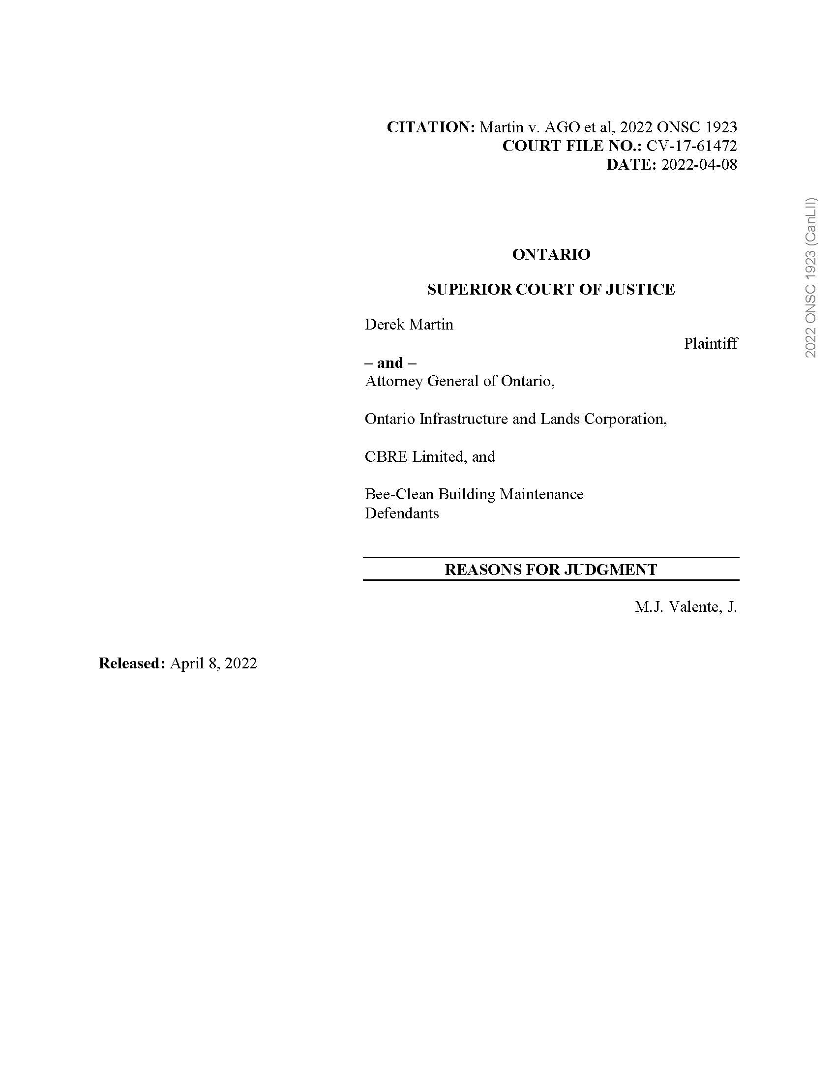 2022 JUSTICE M.J. VALENTE REASONS FOR JUDGMENT Introduction [1] In the morning