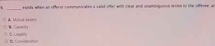 exists when an offeror communicates a valid offer with clear and