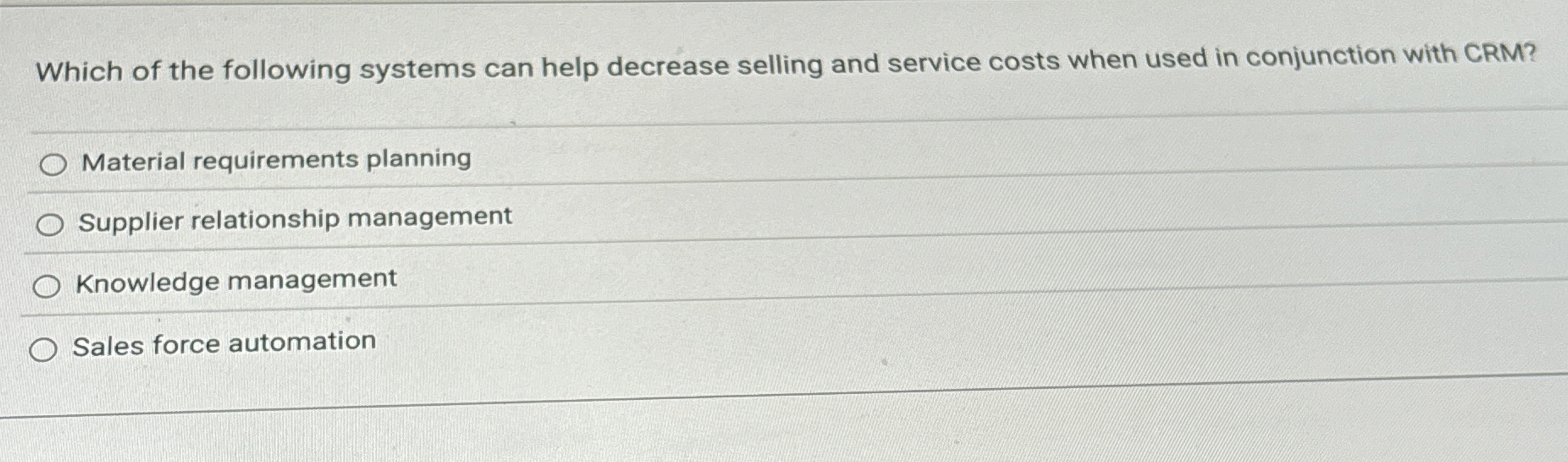  Which of the following systems can help decrease selling and service