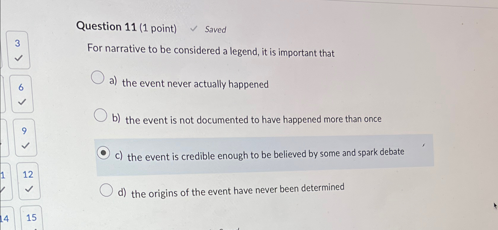  Question 11(1 point) Saved 3 For narrative to be considered a