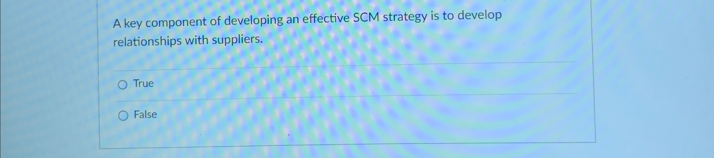  A key component of developing an effective SCM strategy is to