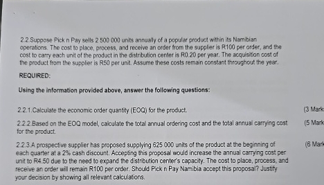  2.2.Suppose Pick n Pay sells 2500000 units annually of a popular