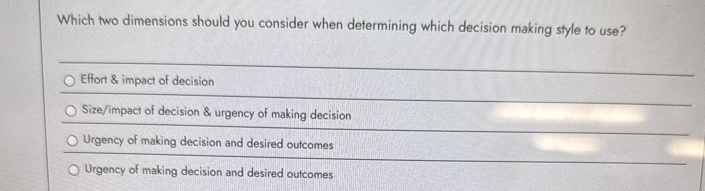  Which two dimensions should you consider when determining which decision making