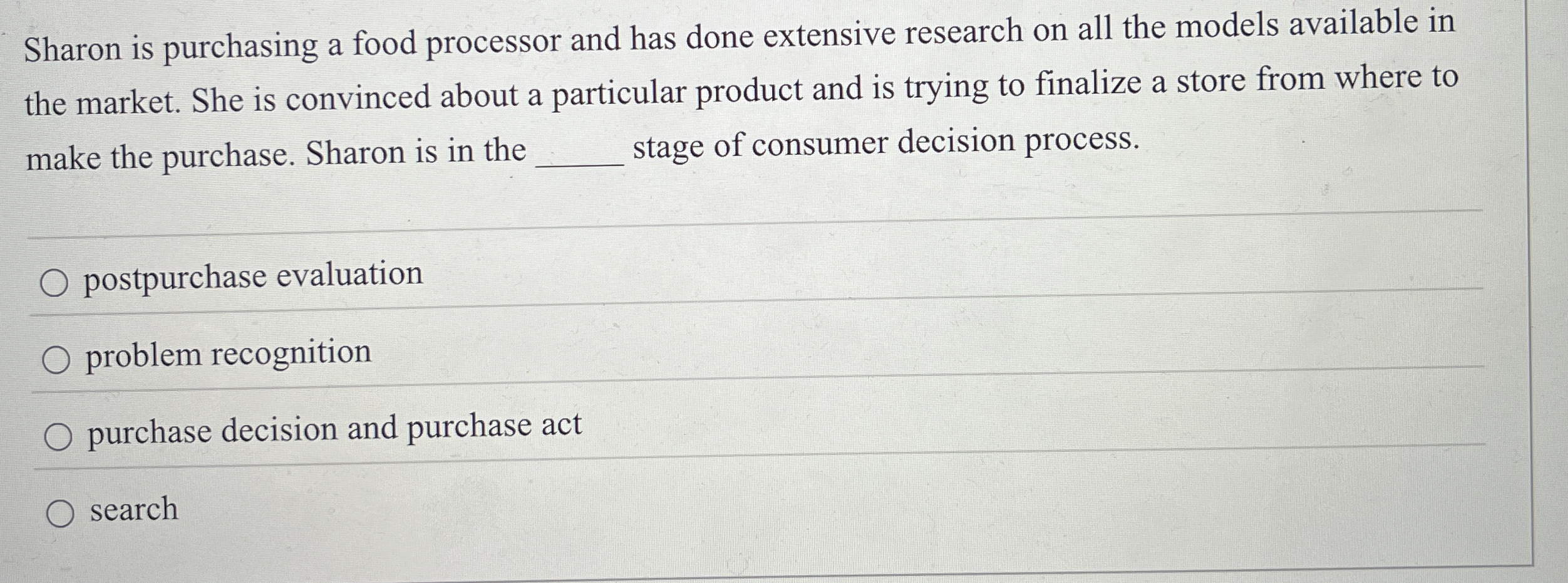  Sharon is purchasing a food processor and has done extensive research