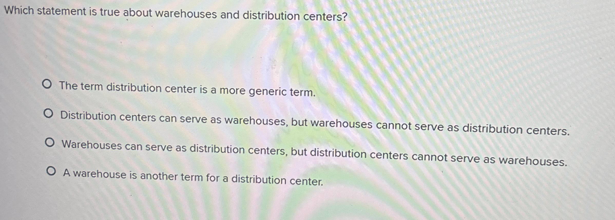  Which statement is true about warehouses and distribution centers? The term