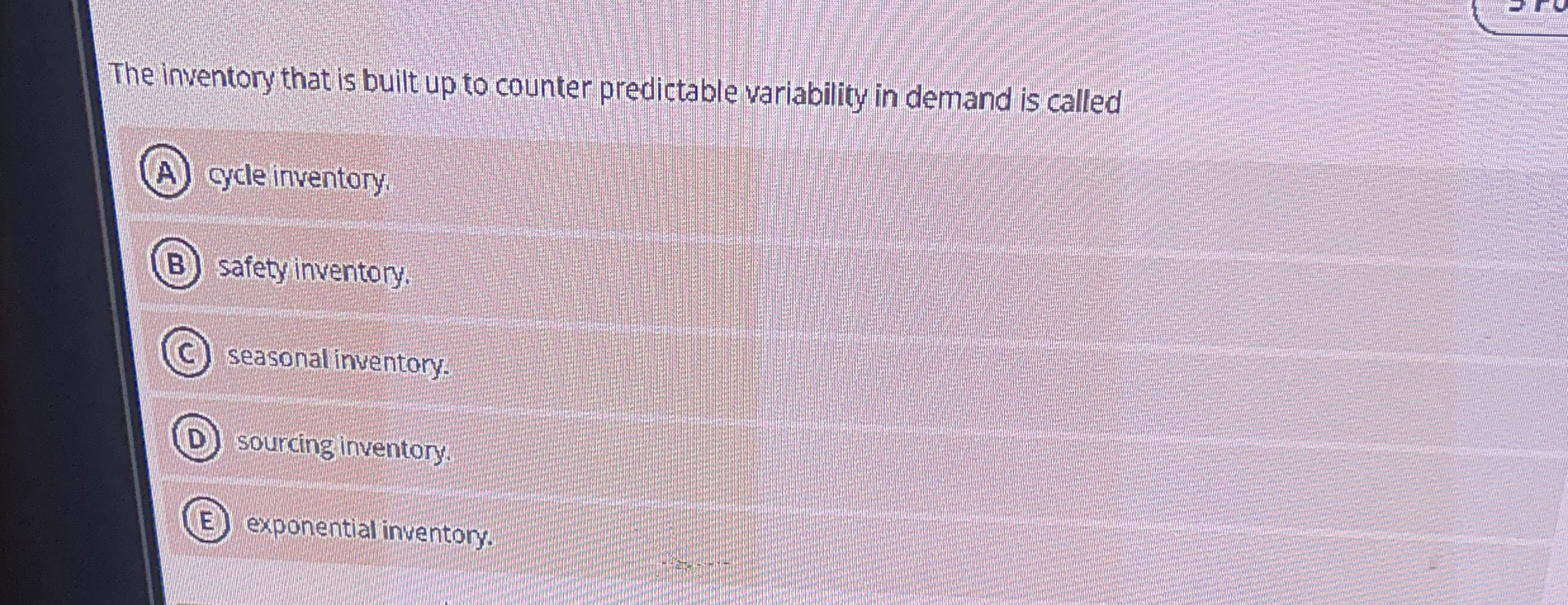  The inventory that is built up to counter predictable variability in