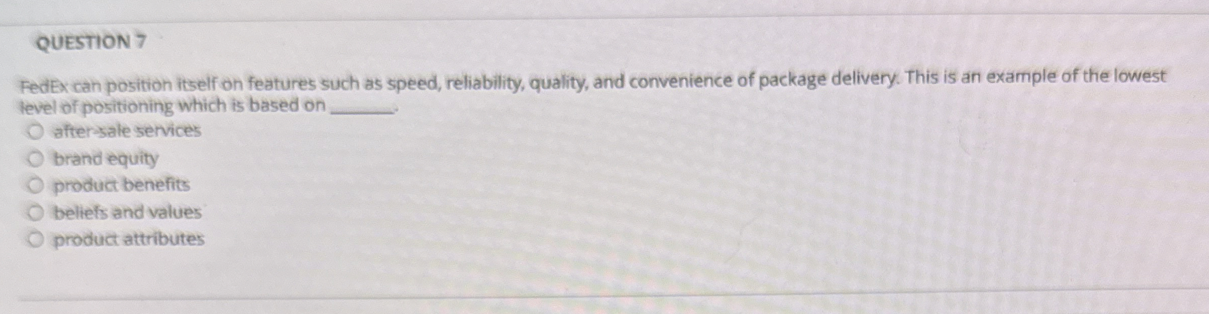  QUESTION 7 Featex can position tiself on features such as speed,