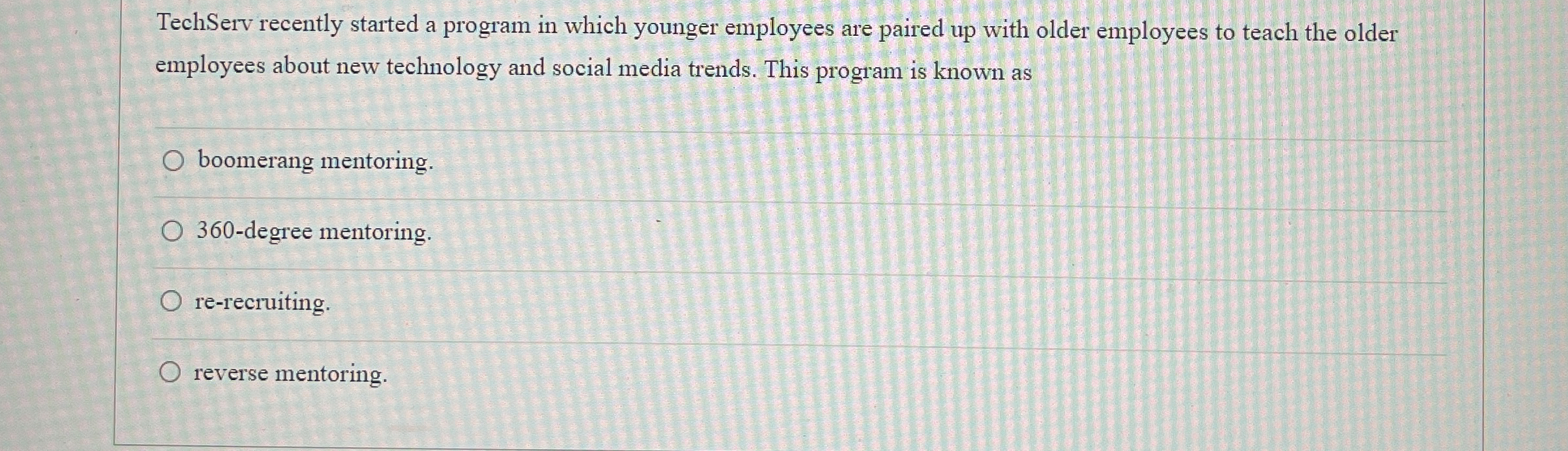  TechServ recently started a program in which younger employees are paired