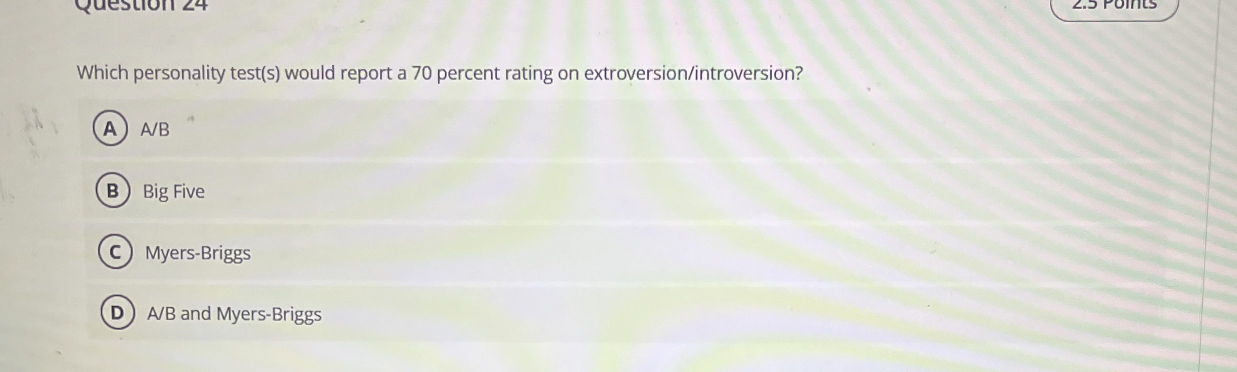  Which personality test(s) would report a 70 percent rating on extroversion/introversion?