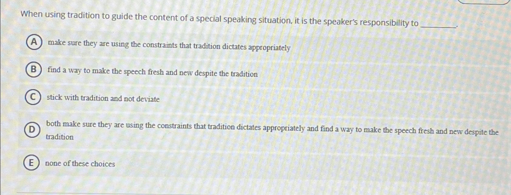  When using tradition to guide the content of a special speaking