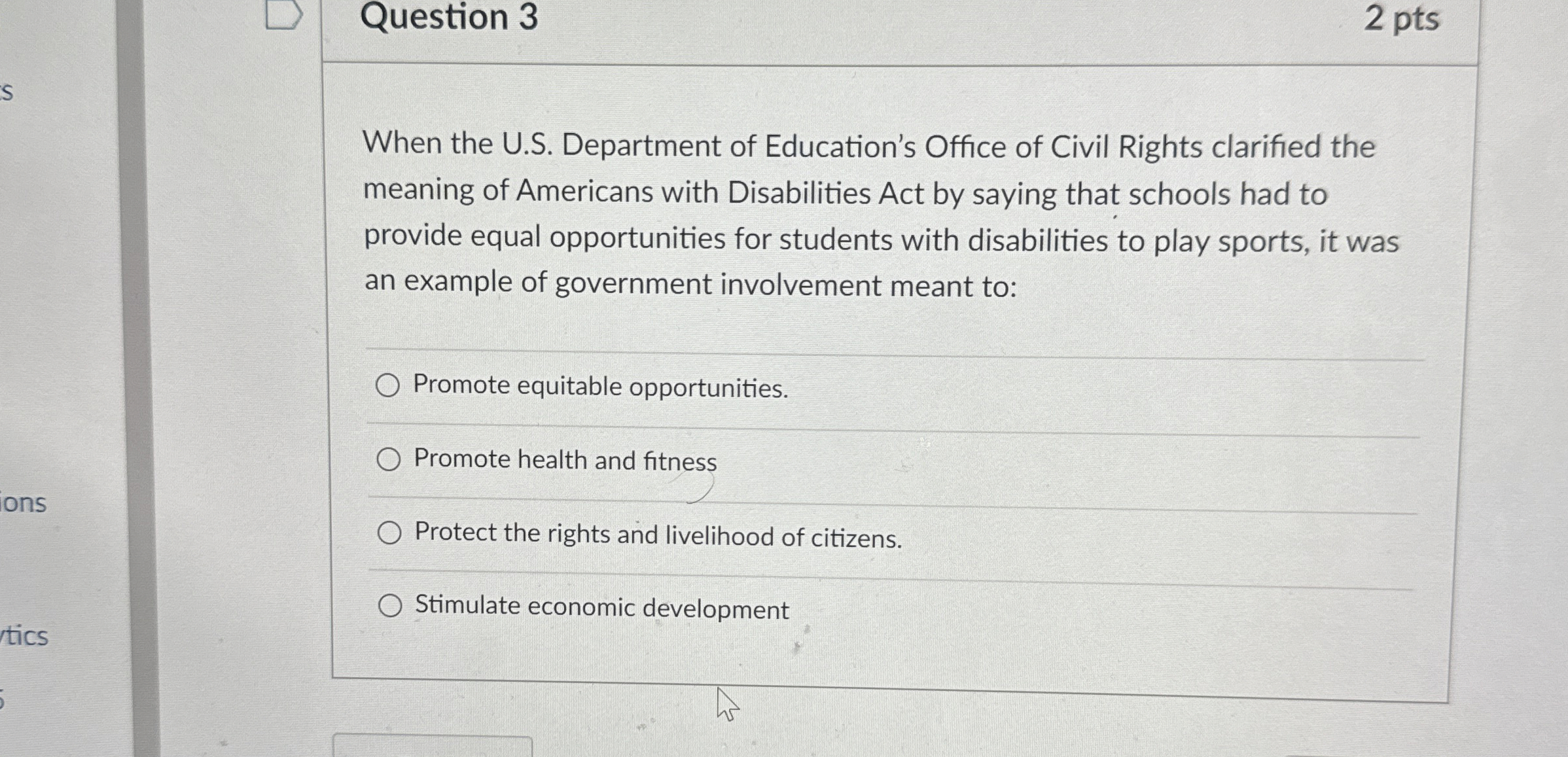  Question 3 2 pts When the U.S. Department of Education's Office