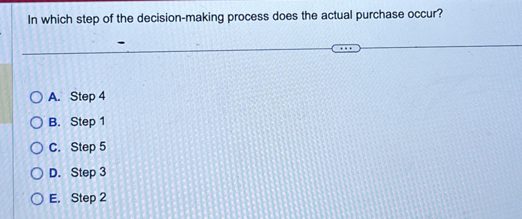  In which step of the decision-making process does the actual purchase