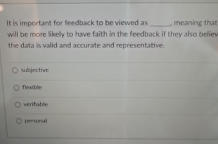  It is important for feedback to be viewed as meaning that