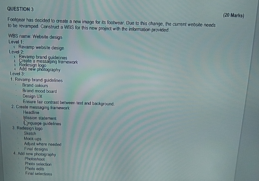  QUESTION 3 (20 Marks) Footgear has decided to create a new