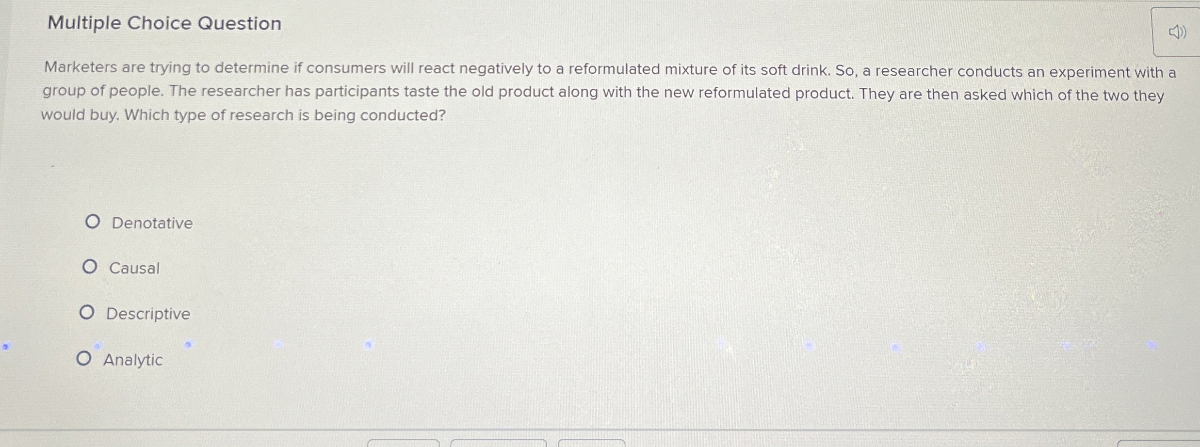  Multiple Choice Question Marketers are trying to determine if consumers will