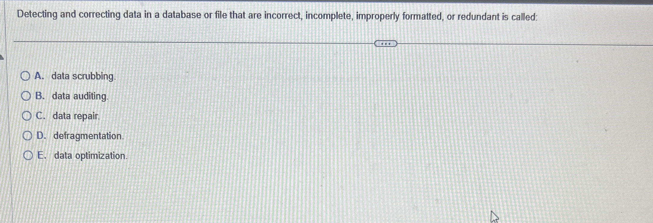  Detecting and correcting data in a database or file that are